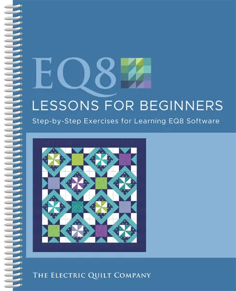 EQ8 Lesson Book Electric Quilt 8